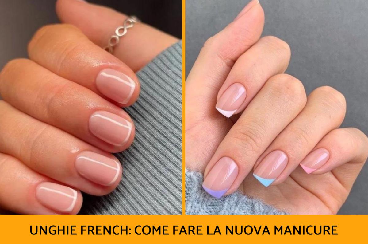 Unghie french: come fare la nuova manicure del 2024