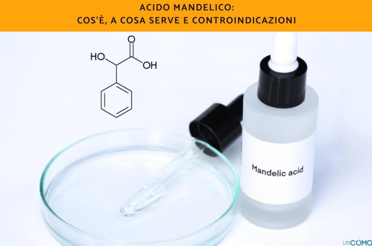 Acido mandelico per il viso: cos'è, a cosa serve e controindicazioni