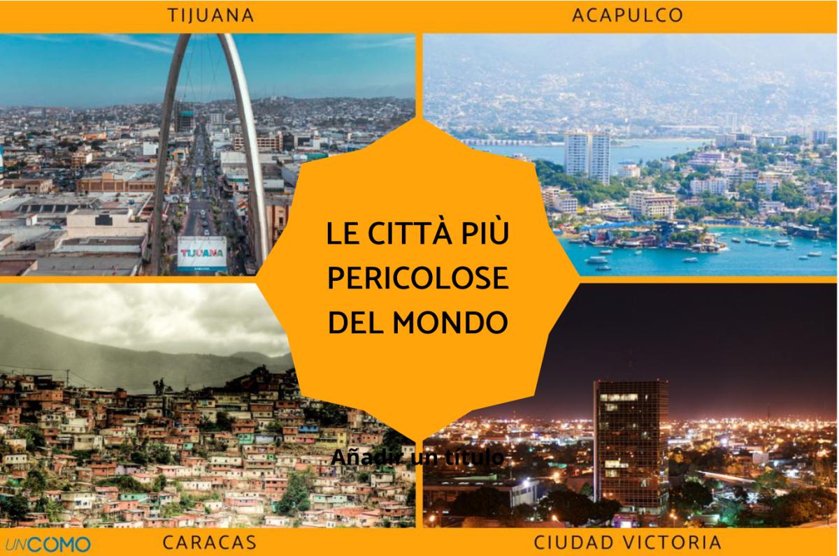 Le città più pericolose del mondo