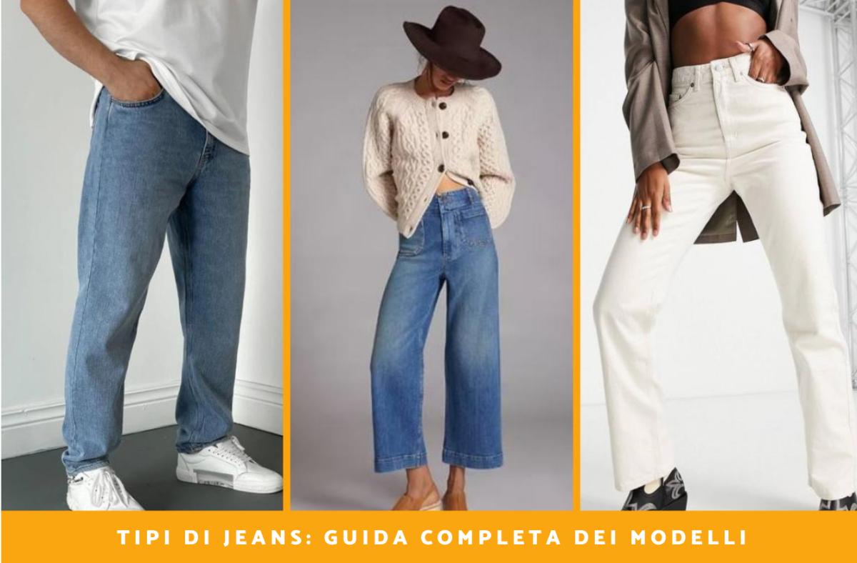 Tipi di jeans: guida completa di tutti i modelli