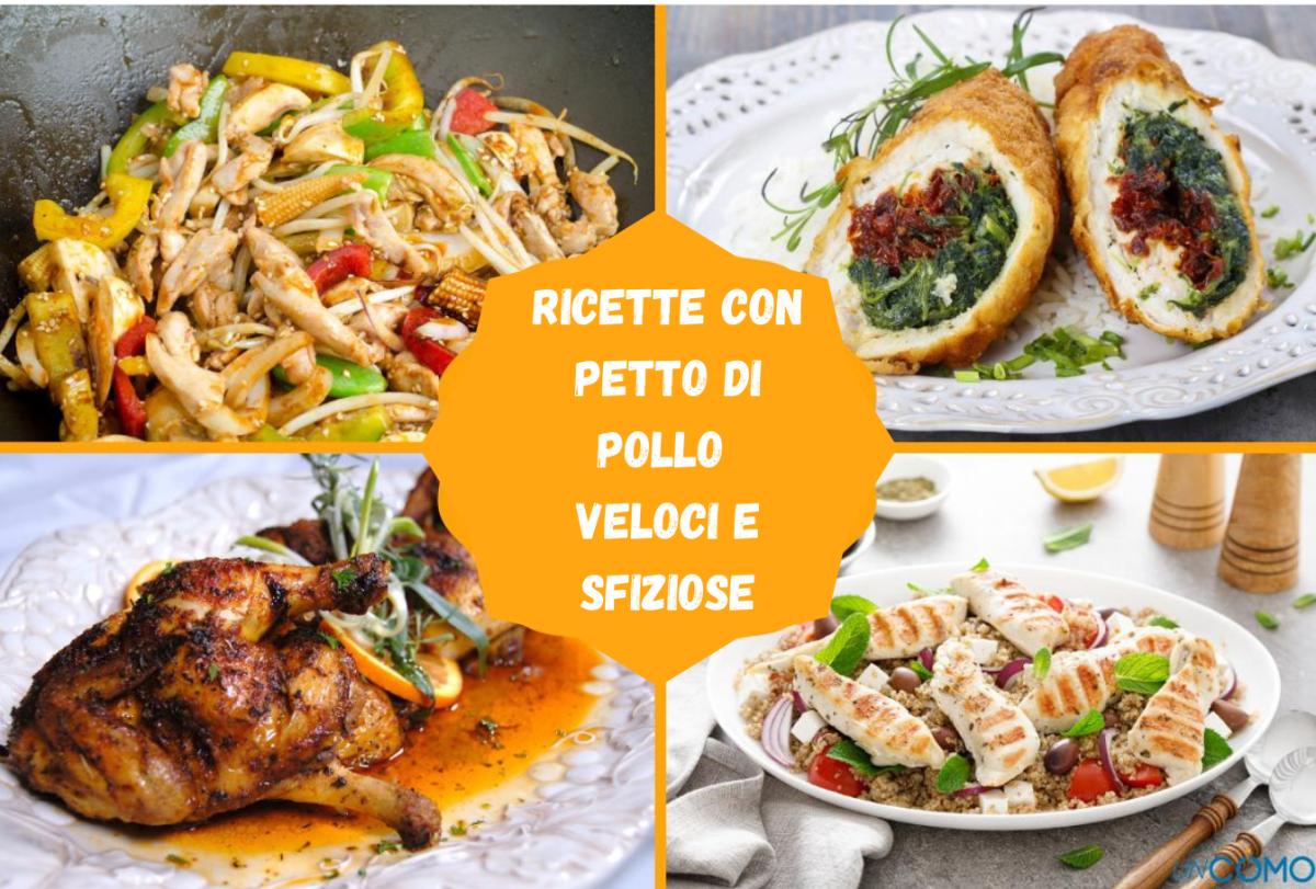 Ricette con petto di pollo veloci e sfiziose