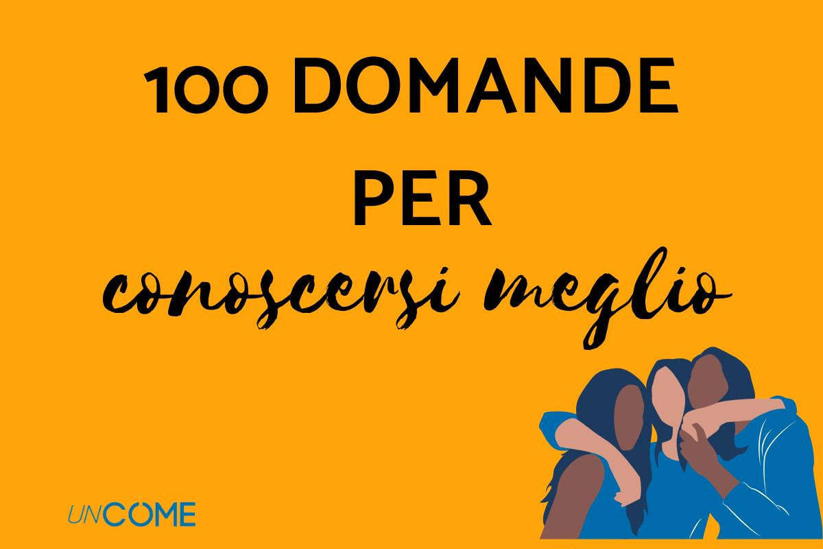 100 Domande per conoscersi meglio